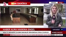 Halk TV muhabiri: Çalışma Bakanlığı'ndaki görevliler 