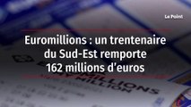 Euromillions : un trentenaire du Sud-Est remporte 162 millions d’euros