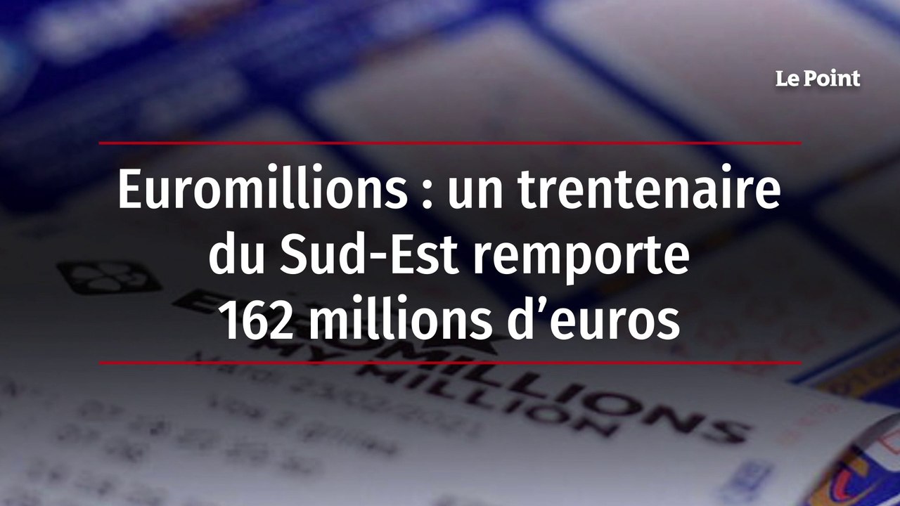 Euromillions : un trentenaire du Sud-Est remporte 162 millions d’euros