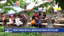 Kuliner Unik! Wulandari Sulap Sungai Belakang Rumah Jadi Tempat Kuliner Berkonsep Alam