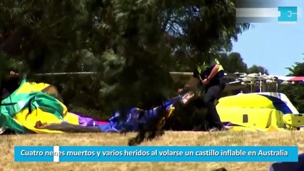 Cuatro nenes muertos y varios heridos al volarse un castillo inflable en Australia