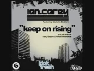 Ian carey ft Michelle shellers - keep on raising