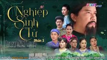 nghiệp sinh tử phần 3 – tập 46 – Phim Viet Nam THVL1 – xem phim nghiep sinh tu p3 tap 47