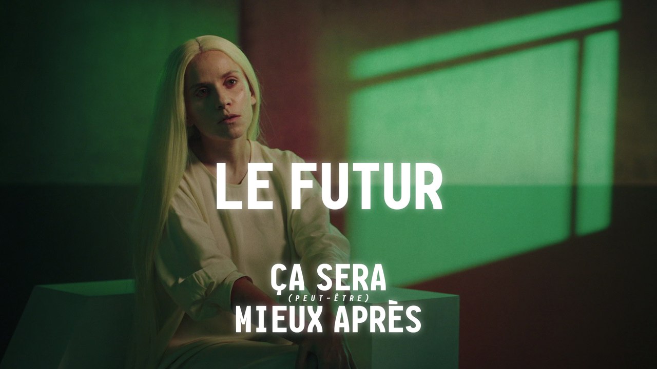 Le futur, ça sera (peut-être) mieux après - CANAL+