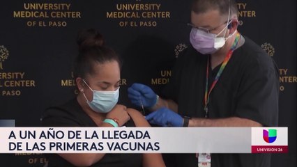 A un año de la llegada de las vacunas contra el COVID-19  a El Paso