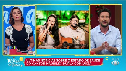 O parceiro musical de Luíza está em estado gravíssimo, segundo boletim médico.