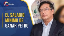 Gustavo Petro: ¿En cuánto subiría el salario mínimo en Colombia si fuera presidente en 2022?