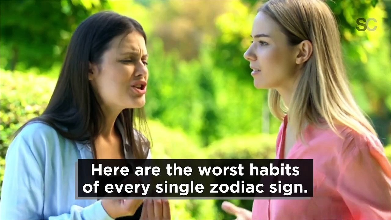 Worst Habits of Every Single Zodiac Sign