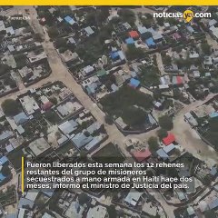 Resto de misioneros secuestrados en Haití han sido liberados