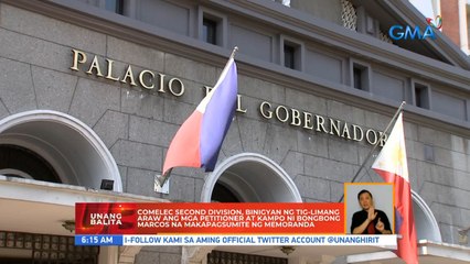 Comelec Second Division, binigyan ng tig-limang araw ang mga petitioner at kampo ni Bongbong Marcos na makapagsumite ng memoranda | UB