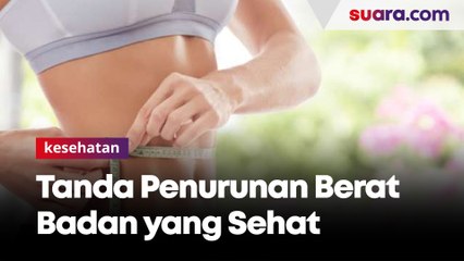 Tanda Turun Berat Badan yang Sehat dan Normal