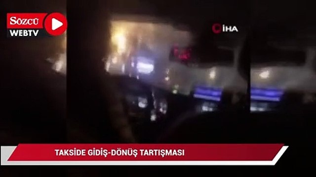 Takside gidiş-dönüş tartışması kameralara yansıdı