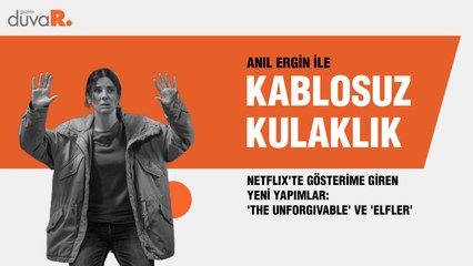 Kablosuz Kulaklık... Netflix'te gösterime giren yeni yapımlar: 'The Unforgivable' ve 'Elfler'