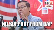 DAP to oppose 'harshly punitive' Act 342 amendment bill