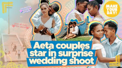 Aeta couples star in surprise wedding shoot | Make Your Day