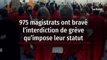 975 magistrats ont bravé l’interdiction de grève qu’impose leur statut