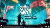 Beyond a Steel Sky | Launch Trailer