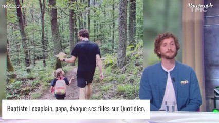 "Elles s'en foutent..." : Baptiste Lecaplain fait de rares confidences sur ses deux filles
