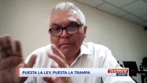 Roberto Briones | Puesta la ley, puesta la trampa.