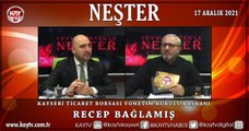 NEŞTER - RECEP BAĞLAMIŞ (17 ARALIK 2021)