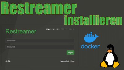 [TUT] Restreamer - Eigener Livestream-Server installieren [4K | DE]