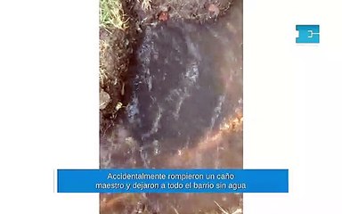 Accidentalmente rompieron un caño maestro y dejaron a todo el barrio sin agua