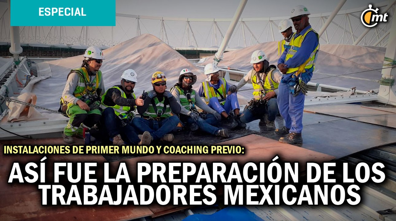 Así trabajaron los mexicanos en la construcción de estadios de Qatar 2022