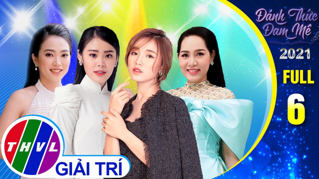 Đánh Thức Đam Mê Mùa 2 - Tập 6 FULL: NHỚ QUÊ