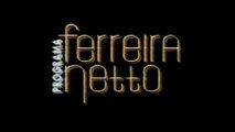 Abertura: Programa Ferreira Netto (Manchete 1992)