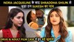Shraddha-Shilpa's BIG Connection In Sukesh Chandrashekhar's Money Laundering Case | Jacqueline-Nora