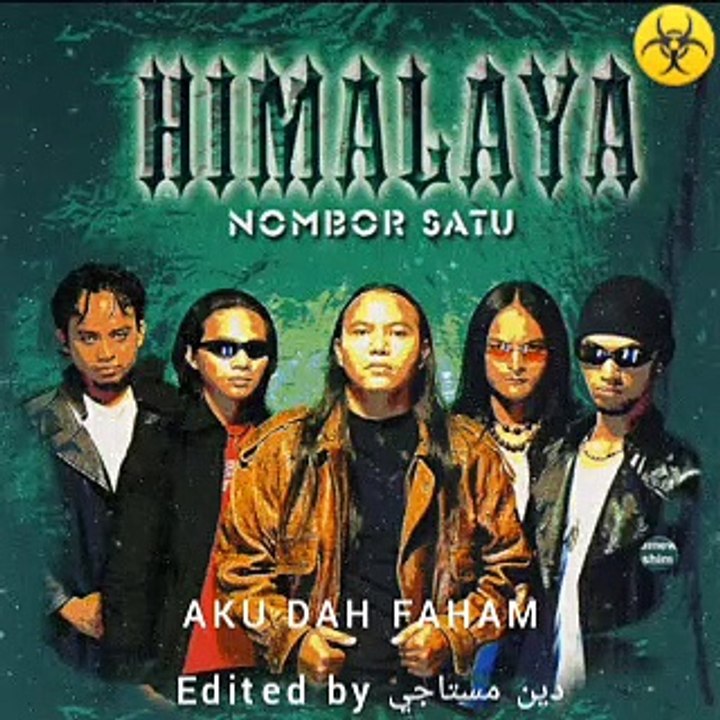 HIMALAYA-AKU DAH FAHAM