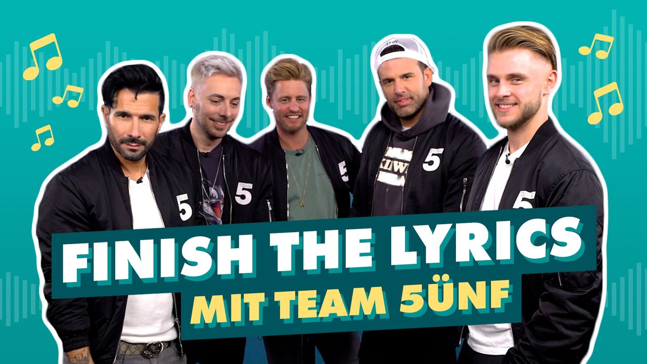 Finish the lyrics mit team 5ünf!
