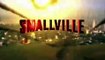 Smallville Saison 9 - Générique (EN)