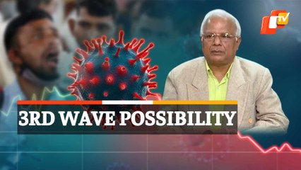 Top Odisha Health Official On COVID19 3rd Wave Possibility