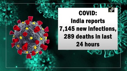 Covid-19: India reports 7,145 new infections, 289 deaths in last 24 hours
