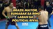 Brazil mayor, sumabak sa ring laban sa political rival | GMA News Feed