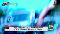 Carabayllo: roban 10 mil soles a empresario que acababa de retirar dinero