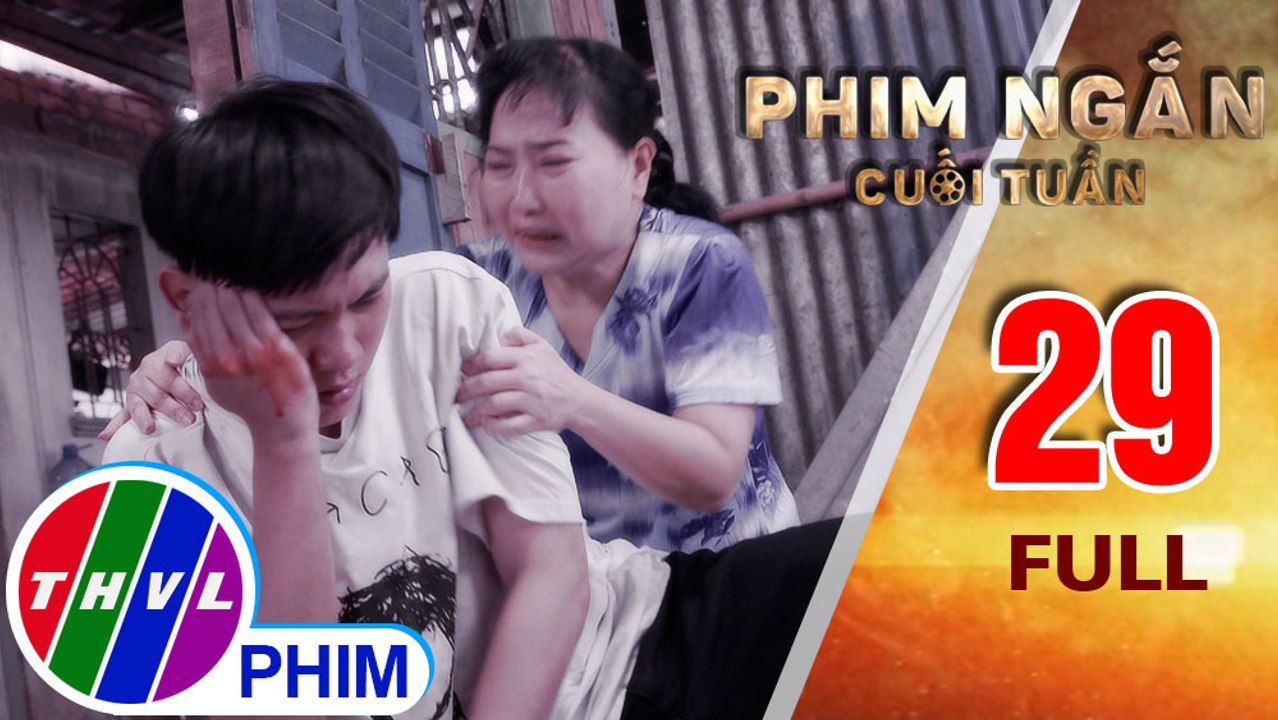 Tha thứ | Phim ngắn cuối tuần - Tập 29
