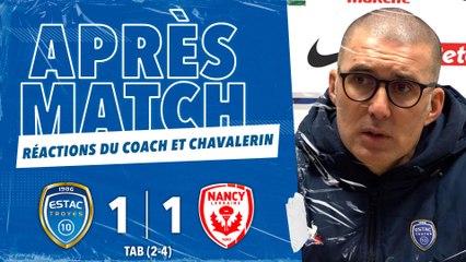 ESTAC 1-1 Nancy (Tab 2-4) | Réactions du coach et Chavalerin