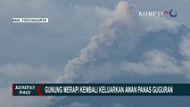 Gunung Merapi Kembali Keluarkan Awan Panas Guguran, Warga Diminta Waspada!