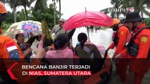 Bencana Banjir di Nias Ditetapkan Sebagai Bencana Darurat Daerah