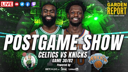 Garden Report: Celtics vs Knicks Postgame Show