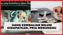 Viral! Uang Kembalian Belum Didapatkan, Pria ini Santai Menunggu Walau Gempa