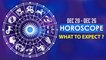 Horoscope December 20-26: Bad Luck For Some Zodiac Signs! Check Prediction & Tips For This Week