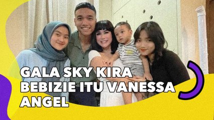 Gala Sky Kira Bebizie Itu Vanessa Angel, Sampai Panggil Mami Bikin Haru