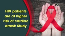 HIV patients are at higher risk of cardiac arrest: Study