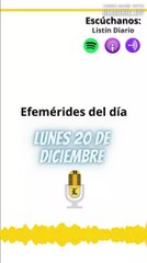 EFEMERIDES: lunes 20 de diciembre de 2021