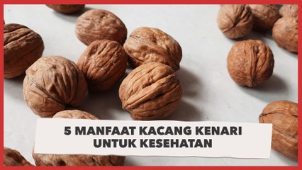 5 Manfaat Kacang Kenari untuk Kesehatan, Salah Satunya Jaga Berat Badan
