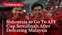 Indonesia to Go To AFF Cup Semifinals After Defeating Malaysia