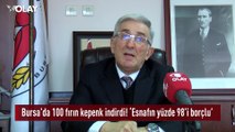 Bursa'da 100 fırıncı kepenk indirdi! Oda Başkanı'ndan OLAY'a önemli açıklamalar...